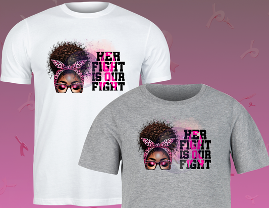 Her FIght Is Our FIght Tshirt