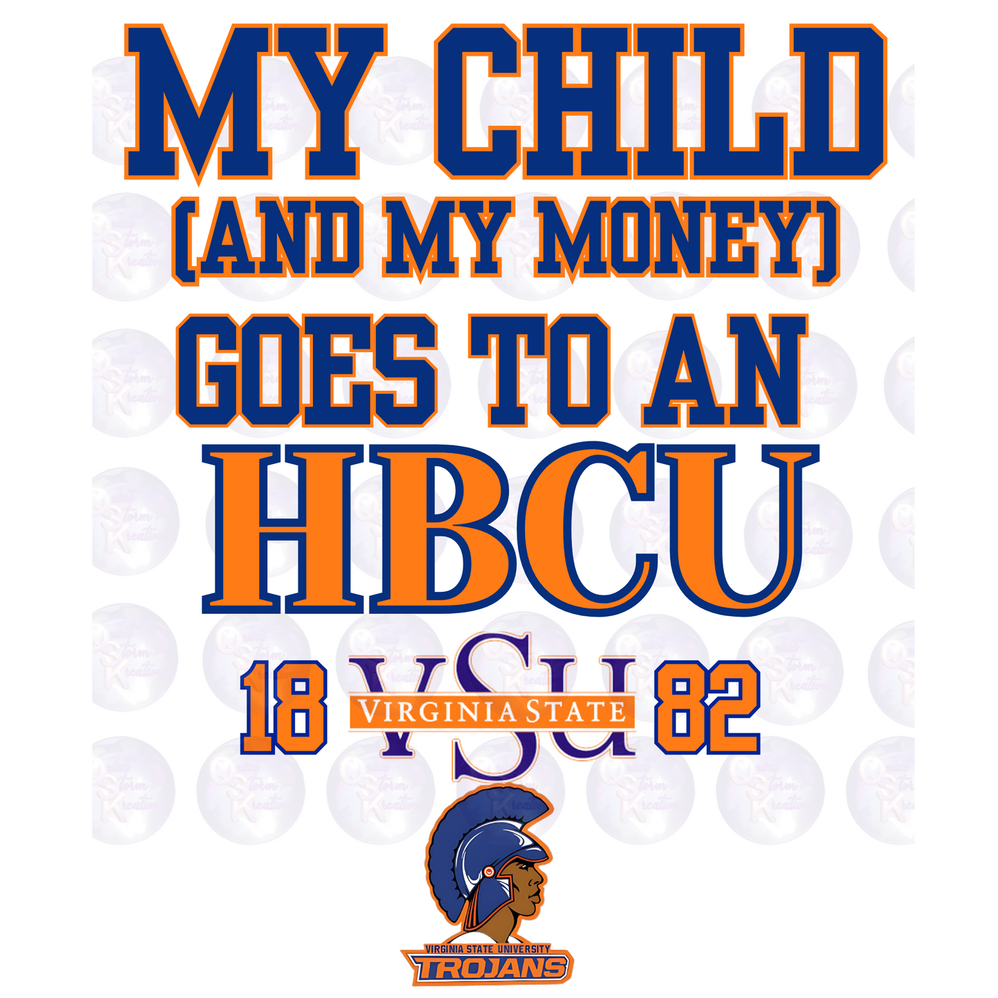 My Child and My Money Goes to HBCU Virginia State PNG Digital Download